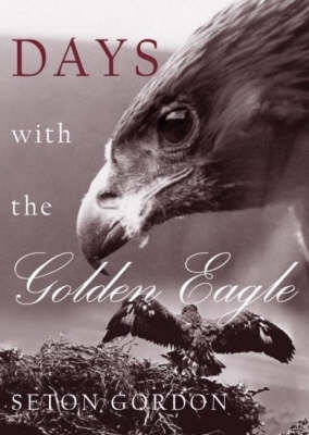 Days with the Golden Eagle - Seton Paul Gordon