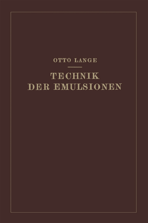 Technik der Emulsionen - Otto Lange