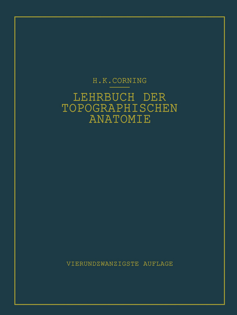 Lehrbuch der topographischen Anatomie - Hanson K. Corning