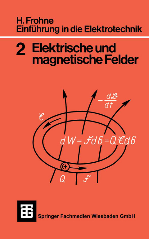 Einf&uuml;hrung in die Elektrotechnik - Heinrich Frohne, Erwin Ueckert
