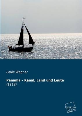 Panama – Kanal, Land und Leute