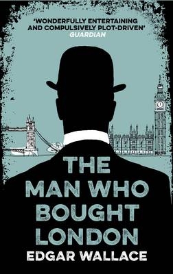 The Man Who Bought London - Edgar Wallace