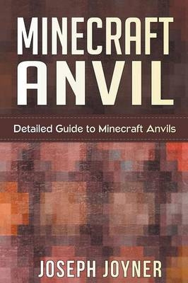 Minecraft Anvil - Joseph Joyner