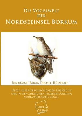 Die Vogelwelt der Nordseeinsel Borkum - Ferdinand Baron Droste-H&Atilde;&frac14;lshoff