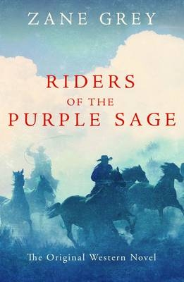 Riders of the Purple Sage - Zane Grey