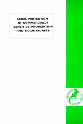 Legal Protection of Commercially Sensitive Information and Trade Secrets