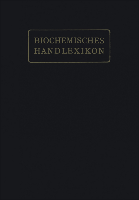 Biochemisches Handlexikon - H. Altenburg, I. Bang, K. Bartelt, Fr. Baum, C. Brahm, W. Cramer, K. Dieterich, R. Ditmar, M. Dohrn, H. Einbeck, H. Euler, E. St. Faust, C. Funk, O. v. F&uuml;rth, O. Gerngross, V. Grafe, O. Hesse, K. Kautzsch, Fr. Knoop, R. Kobert, R. Leimbach, J. Lundberg, O. Neubauer, C. Neuberg, M. Nierenstein, O. A. Oesterle, Th. B. Osborne, L. Pincussohn, H. Pringsheim, K. Raske, B. v. Reibold, Br. Rewald, A. Rollett, P. Rona, H. Rupe, Fr. Samuely, H. Scheibler, J. Schmid, J. Schmidt, E. Schmitz, M. Siegfried, E. Strauss, A. Thiele, G. Trier, W. Weichardt, R. Willst&auml;tter, A. Windaus, E. Winterstein, E. Witte, G. Zempl&eacute;n, E. Zunz, Professor Dr. Emil Abderhalden