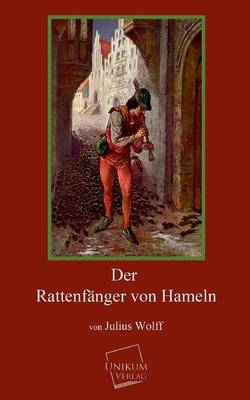 Der Rattenf&auml;nger von Hameln - Julius Wolff
