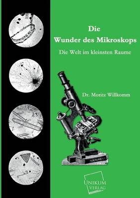 Die Wunder des Mikroskops