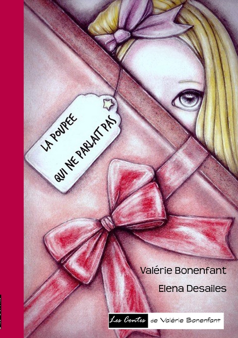La poup&eacute;e qui ne parlait pas - Val&eacute;rie Bonenfant, Elena Desailes