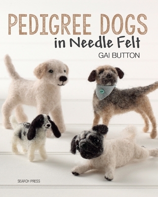 Pedigree Dogs in Needle Felt - Gai Button