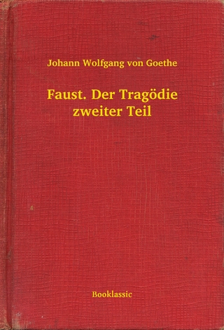 Faust. Der Tragödie zweiter Teil