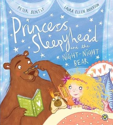 Princess Sleepyhead and the Night-Night Bear - Peter Bently