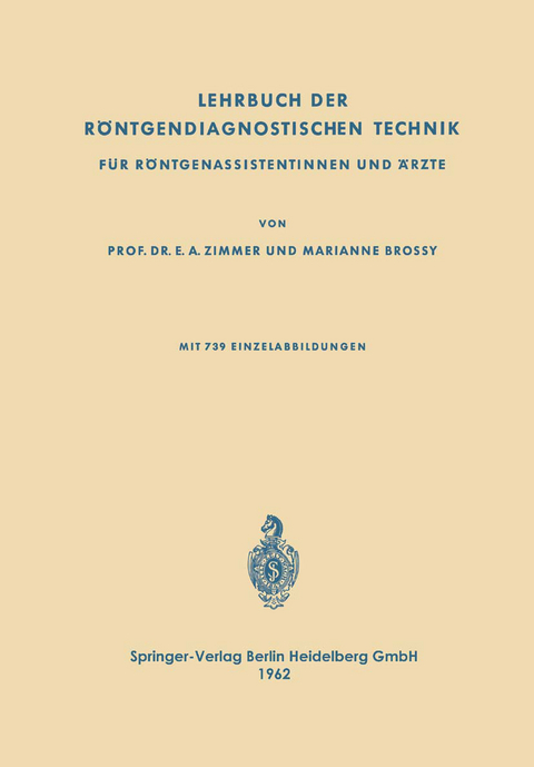 Lehrbuch der R&ouml;ntgendiagnostischen Technik - Emil Alfred Zimmer, Marianne Zimmer-Brossy