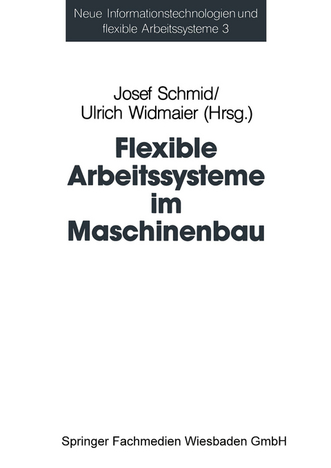 Flexible Arbeitssysteme im Maschinenbau - 