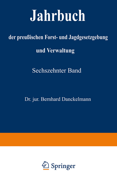 Jahrbuch der Preu&szlig;ischen Forst- und Jagdgesetzgebung und Verwaltung - O. Mundt