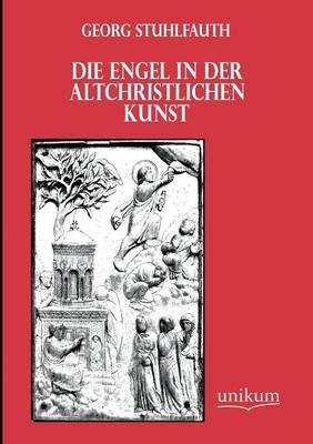 Die Engel in der altchristlichen Kunst
