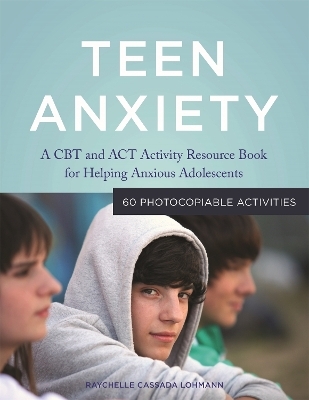 Teen Anxiety - Raychelle Cassada Cassada Lohmann