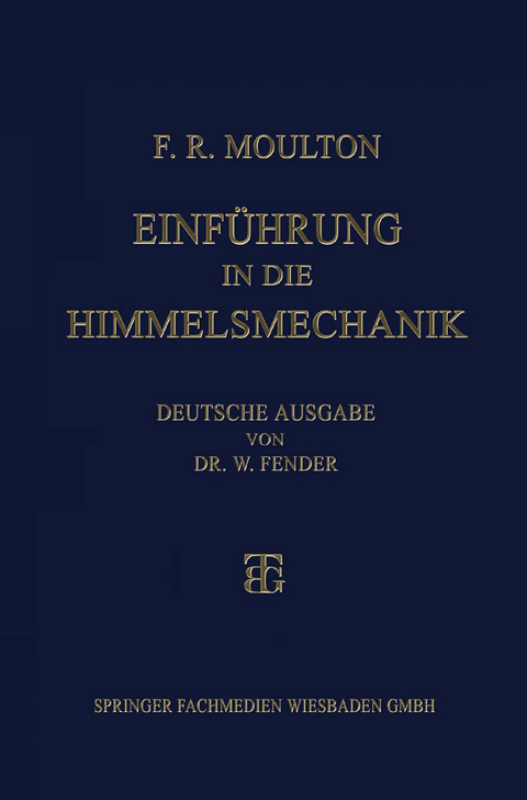 Einf&uuml;hrung in die Himmelsmechanik - Forest Ray Moulton
