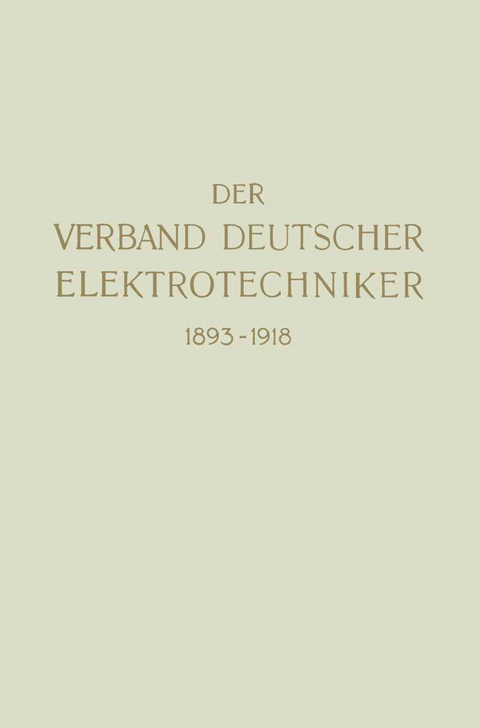 Der Verband Deutscher Elektrotechniker 1893&ndash;1918 -  Verband Deutscher Elektrotechniker