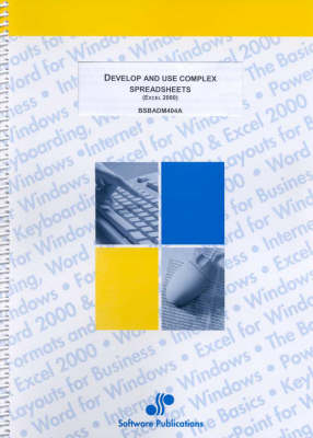 Develop and Use Complex Spreadsheets