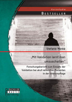 'Mit Validation lernt man umzuschalten' - Stefanie Monke
