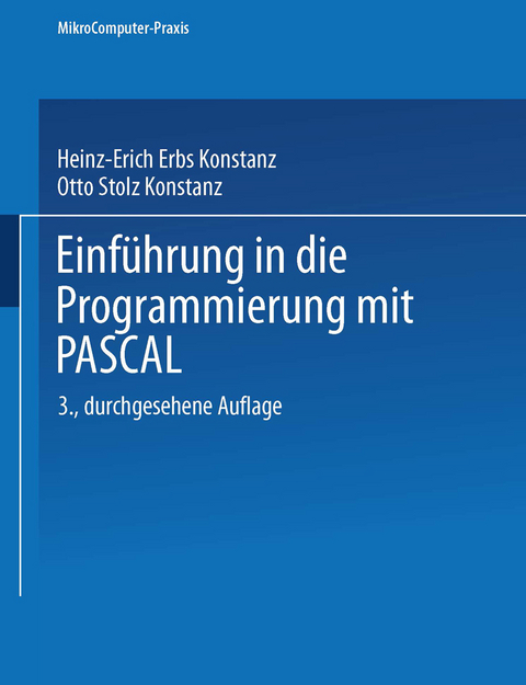 Einführung in die Programmierung mit PASCAL - Dr. Heinz-Erich Erbs, Otto Stolz