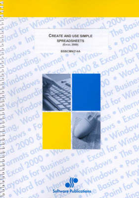 Create and Use Simple Spreadsheets: Excel 2000