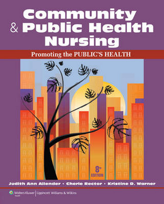 Community and Public Health Nursing: Promoting the Public's Health