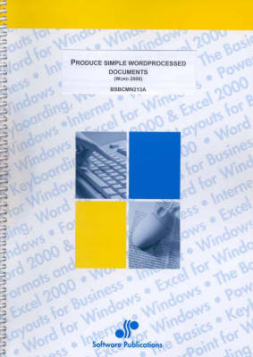 Produce Simple Wordprocessed Documents: Word 2000