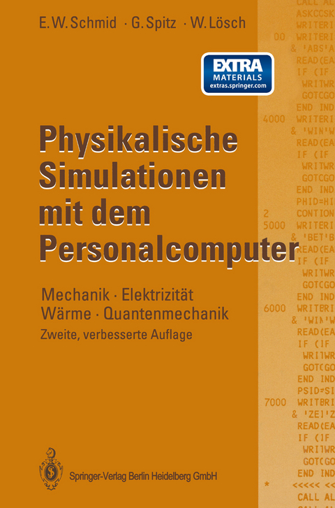 Physikalische Simulationen mit dem Personalcomputer - Erich W. Schmid, Gerhard Spitz, Wolfgang L&ouml;sch
