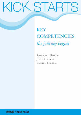 Key Competencies - Rosemary Hipkins, Josie Roberts, Rachel Bolstad