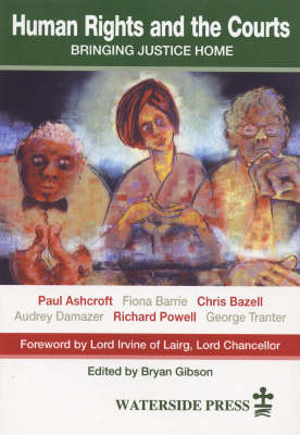 Human Rights and the Courts - Christopher E. Bazell,  etc.,  Ashcroft,  Barrie