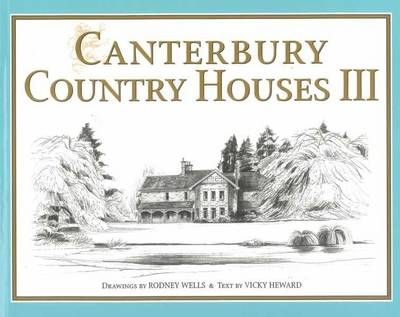 Canterbury Country Houses III - Vicky Hewood