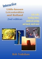 Interactive Little-Known Leicestershire and Rutland - Bob Trubshaw
