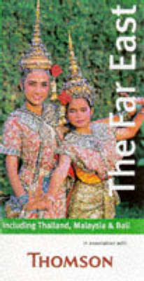 The Far East - Including Thailand, Malaysia, Bali, Singapore and Hong Kong