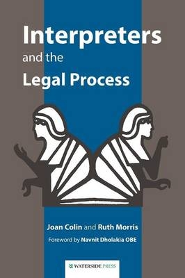Interpreters and the Legal Process - Joan Colin, Ruth Morris
