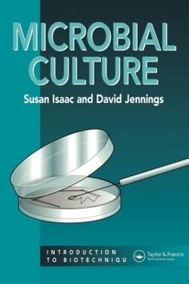Microbial Culture - Susan Isaac, Prof David Jennings