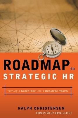 Roadmap to Strategic HR - Ralph Christensen