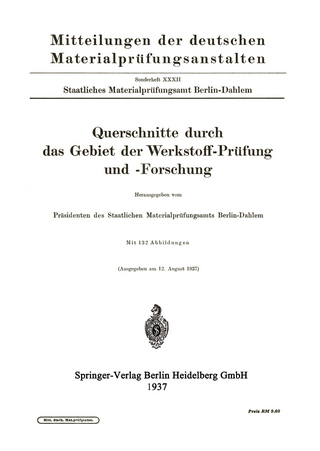 Querschnitte durch das Gebiet der Werkstoff-Prüfung und -Forschung