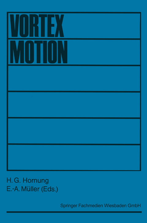 Vortex Motion - H. G. Hornung, E.-A. M&uuml;ller
