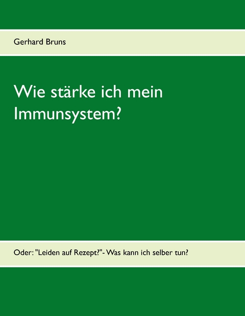 Wie st&auml;rke ich mein Immunsystem? - Gerhard Bruns