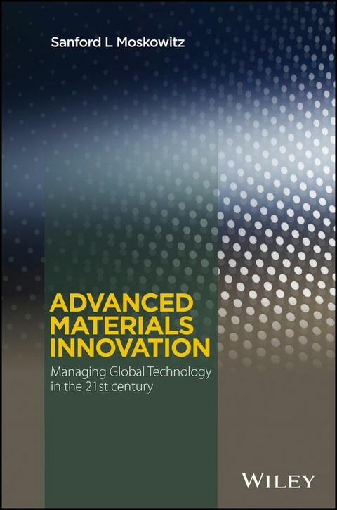 Advanced Materials Innovation - Sanford L. Moskowitz
