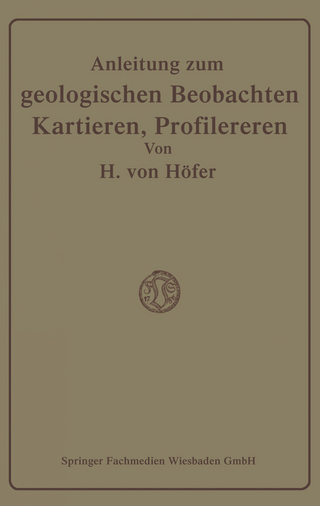 Anleitung zum geologischen Beobachten, Kartieren und Profilieren
