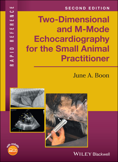 Two-Dimensional and M-Mode Echocardiography for the Small Animal Practitioner -  June A. Boon
