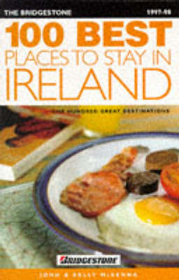 The Bridgestone 100 Best Places to Stay in Ireland - John McKenna, Sally McKenna