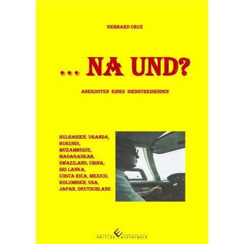 NA UND? - Gerhard Cruz