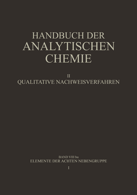 Elemente der Achten Nebengruppe - Barbara Gr&uuml;ttner, Wilhelm Fresenius, H. Hahn, Gerhart Jander