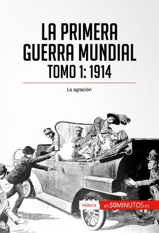 La Primera Guerra Mundial. Tomo 1
