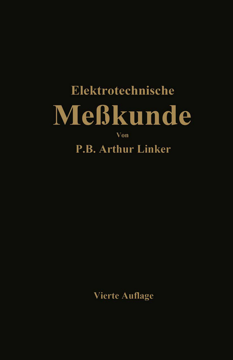 Elektrotechnische Me&szlig;kunde - Paul Benjamin Arthur Linker